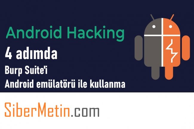 Burp Suite'i Android emülatörü ile kullanma ayarları