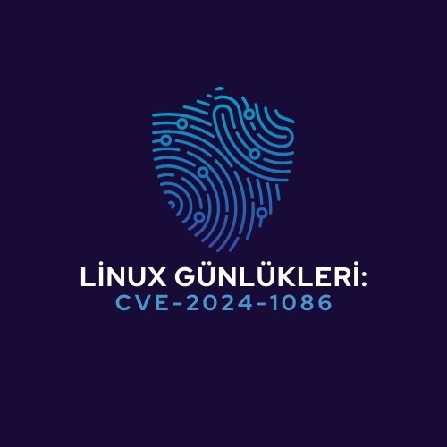 Linux Kullanıcıları Dikkat!: CVE-2024-1086